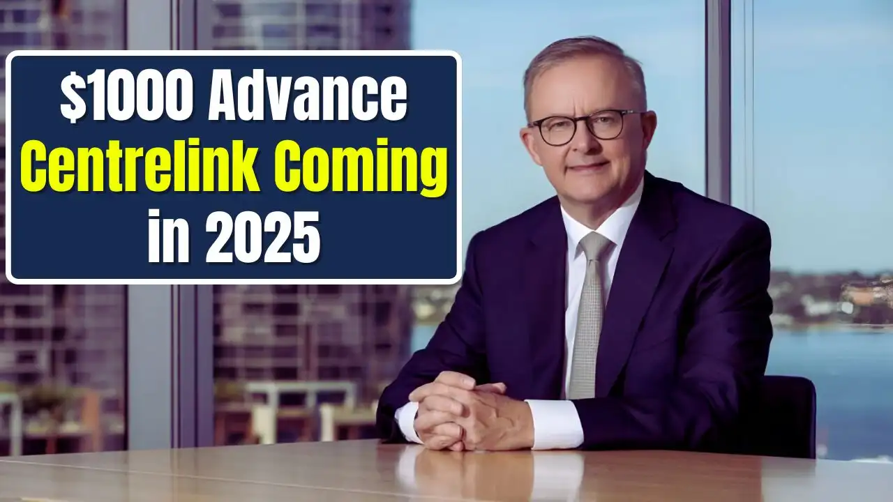 1000 Advance Centrelink Coming in 2025