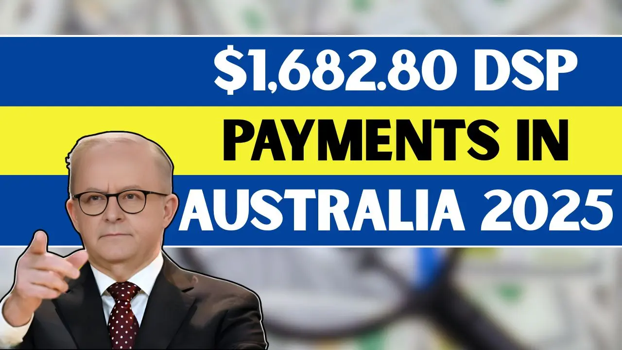 1682.80 DSP Payments in Australia 2025