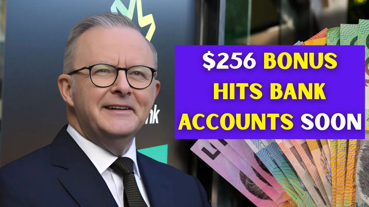 256 Bonus Hits Bank Accounts Soon