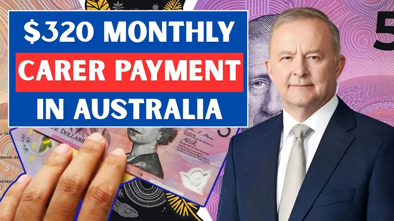 320 Monthly Carer Payment in Australia