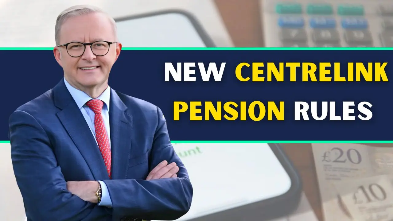 New Centrelink Pension Rules 2025 1